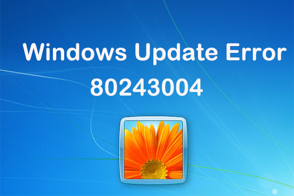 Error de actualización de Windows 80243004