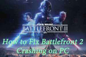 Lee más sobre el artículo 5 métodos para arreglar Battlefront 2 Crash en PC