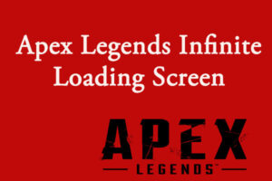 Lee más sobre el artículo 5 métodos para arreglar la pantalla de carga Infinite de Apex Legends
