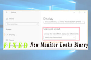 Lee más sobre el artículo [Full Fix] El nuevo monitor se ve borroso en Windows 10