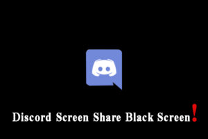 Lee más sobre el artículo Las 6 mejores soluciones para Discord Screen Share Black Screen