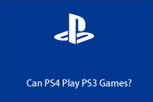 Lee más sobre el artículo ¿Puedes jugar juegos de PS2 / PS3 en tu PS4? [Get the Answer Now]
