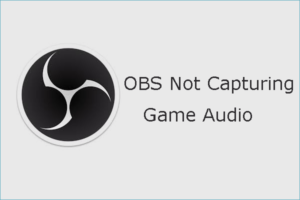 Lee más sobre el artículo Vaya, OBS no captura el audio del juego y ¿qué puedo hacer al respecto?
